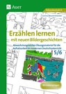 Erzählen lernen mit neuen Bildergeschichten 5-6 - Corina Beurenmeister - 9783403077299