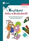 Komplettpaket Farben im Kunstunterricht - Mark Wamsler - 9783403080923