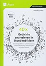 40 x Gedichte analysieren in Stundenbildern 9-10 - Stefan Schäfer - 9783403081081