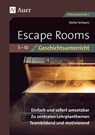 Escape-Rooms für den Geschichtsunterricht 5-10 - Stefan Schwarz - 9783403084310