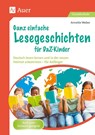 Ganz einfache Lesegeschichten für DaZ-Kinder - Annette Weber - 9783403084570