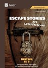 Escape Stories zur Leseförderung Deutsch 5-6 - Stefan Schäfer - 9783403087908