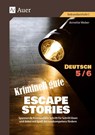 Kriminell gute Escape Stories Deutsch 5-6 - Annette Weber - 9783403088721