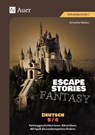 Escape Stories Fantasy Deutsch 5-6 - Annette Weber - 9783403092742
