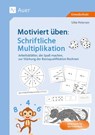 Motiviert üben: Schriftliche Multiplikation - Silke Petersen - 9783403093060