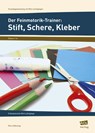 Der Feinmotorik-Trainer: Stift, Schere, Kleber - Petra Mönning - 9783403102533