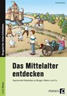 Das Mittelalter entdecken - Kirstin Jebautzke - 9783403201618