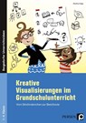 Kreative Visualisierungen im Grundschulunterricht - Martina Knipp - 9783403203735