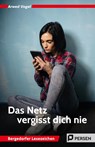 Das Netz vergisst dich nie - Arwed Vogel - 9783403205333