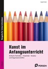 Kunst im Anfangsunterricht - Angela Mrusek - 9783403207054