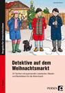 Detektive auf dem Weihnachtsmarkt - Klara Kirschbaum - 9783403207146