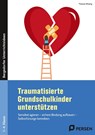 Traumatisierte Grundschulkinder unterstützen - Thomas Wissing - 9783403210948