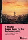 7-Minuten-Escape-Rooms für den Deutschunterricht - Klara Kirschbaum ; Luna Lindner ; Liv van Halen - 9783403214250