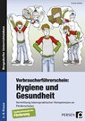 Verbraucherführerschein: Hygiene und Gesundheit - Frauke Steffek - 9783403231509
