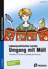 Lebenspraktisches Lernen: Umgang mit Müll - Gabriele Kremer - 9783403233923