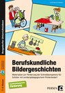 Berufskundliche Bildergeschichten - Lena Pascale Hamann - 9783403235095