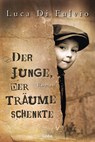 Der Junge, der Träume schenkte - Luca Di Fulvio - 9783404160617