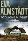 Tödliche Mitgift - Eva Almstädt - 9783404171743
