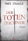 Der Totenzeichner - Veit Etzold - 9783404172290