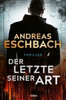 Der Letzte seiner Art - Andreas Eschbach - 9783404180233