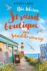 Die kleine Strandboutique im Sanddornweg - Kerstin Garde - 9783404185283