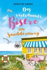 Das verträumte Bistro im Sanddornweg - Kerstin Garde - 9783404189038
