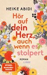 Hör auf dein Herz, auch wenn es stolpert - Heike Abidi - 9783404189649