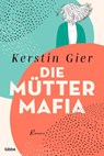 Die Mütter-Mafia - Kerstin Gier - 9783404190966