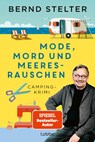 Mode, Mord und Meeresrauschen - Bernd Stelter - 9783404193790