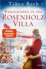 Weihnachten in der Rosenholzvilla - Tabea Bach - 9783404193899