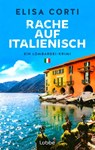 Rache auf Italienisch - Elisa Corti - 9783404194667