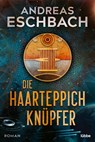 Die Haarteppichknüpfer - Andreas Eschbach - 9783404209798