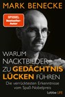 Warum Nacktbilder zu Gedächtnislücken führen - Mark Benecke - 9783404617470
