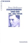 Stauffenberg und der 20. Juli 1944 - Peter Hoffmann - 9783406433023