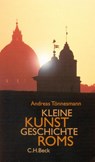 Kleine Kunstgeschichte Roms - Andreas Tönnesmann - 9783406486166