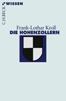 Die Hohenzollern - Frank-Lothar Kroll - 9783406536267