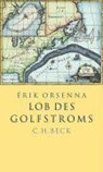 Lob des Golfstroms - ORSENNA,  Erik - 9783406548291