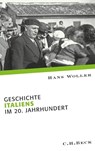Geschichte Italiens im 20. Jahrhundert - Hans Woller - 9783406601583