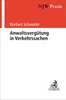 Anwaltsvergütung in Verkehrssachen - Norbert Schneider - 9783406604904