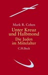 Unter Kreuz und Halbmond - Mark R. Cohen - 9783406624346