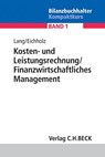 Kosten- und Leistungsrechnung, Finanzwirtschaftliches Management - Helmut Lang ; Rüdiger R. Eichholz - 9783406657610