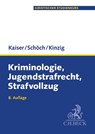Kriminologie, Jugendstrafrecht, Strafvollzug - Günther Kaiser ; Heinz Schöch ; Jörg Kinzig - 9783406667336