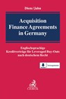 Acquisition Finance Agreements in Germany - Andreas Diem ; Christian H. Jahn - 9783406668555