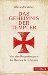Das Geheimnis der Templer - Alexandre Adler - 9783406675355