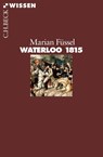 Waterloo 1815 - Marian Fussel - 9783406676727