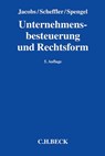 Unternehmensbesteuerung und Rechtsform - Otto H. Jacobs ; Wolfram Scheffler ; Christoph Spengel - 9783406679421