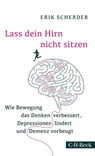Lass dein Hirn nicht sitzen - Erik Scherder - 9783406688720