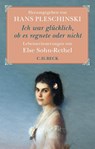 Ich war glücklich, ob es regnete oder nicht - Hans Pleschinski - 9783406691652