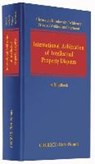 International Arbitration of Intellectual Property Disputes - CHROCZIEL,  Peter ; Kasolowsky, Boris ; Waldeck und Pyrmont, Wolrad Prinz zu ; Whitener, Robert - 9783406694219