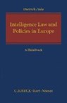 Intelligence Law and Policies in Europe - DIETRICH,  Jan-Hendrik ; Sule, Satish - 9783406694554